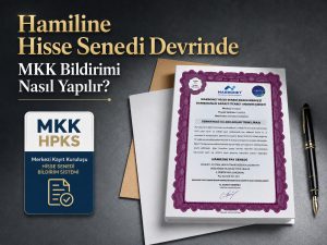 Hamiline Hisse Senedi Devri MKK Bildirimi Nasıl Yapılır?